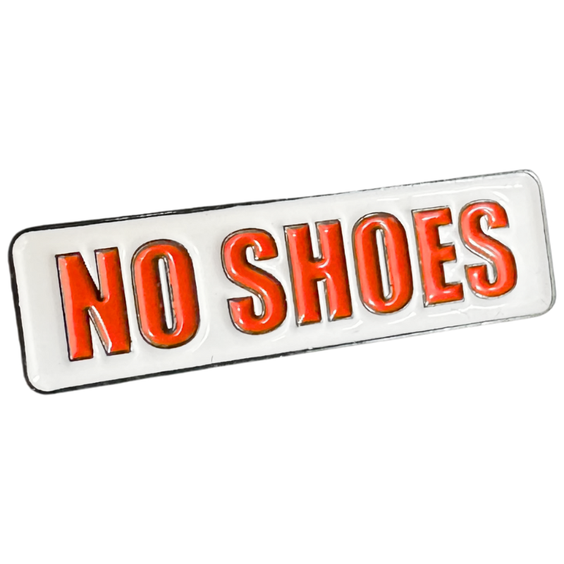 PINS - NO SHOES