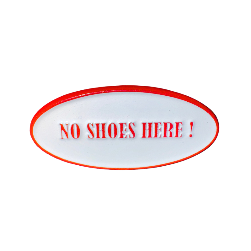 PINS - NO SHOES HERE